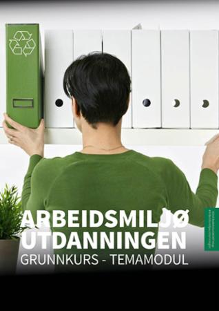 Arbeidsmiljøutdanningen - grunnkurs - temamodul
