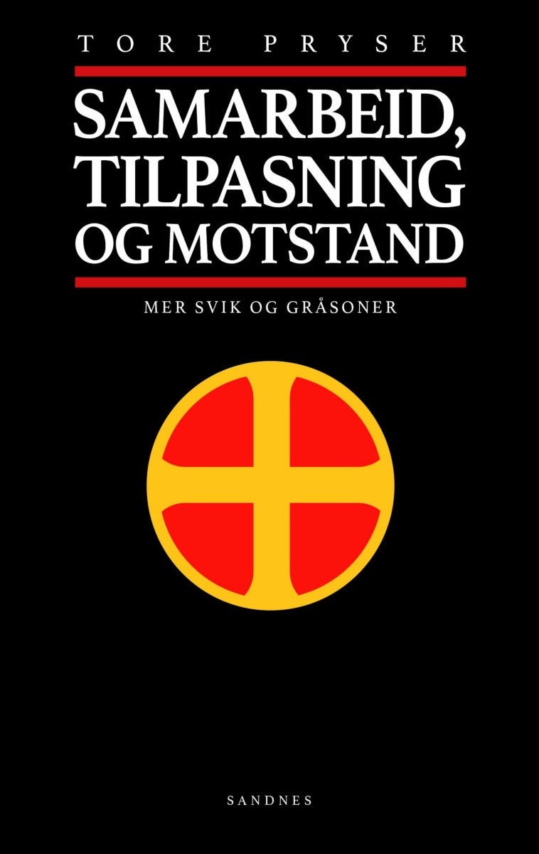 Samarbeid, tilpasning og motstand - mer svik og gråsoner
