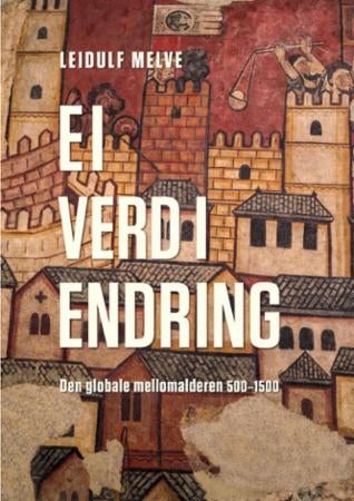 Ei verd i endring - den globale mellomalderen