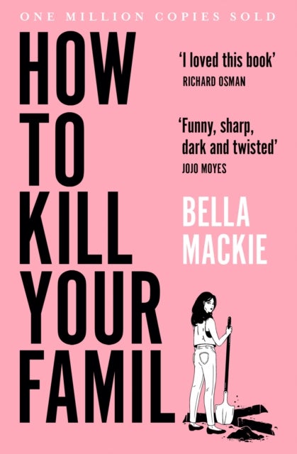 How to Kill Your Family - ,,Mackie,Bella