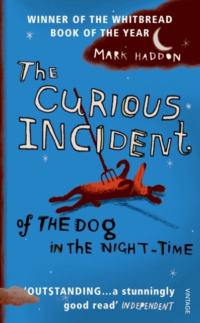 The curious incident of the dog in the night-time ; The curious incident of the dog in the night-tim - ,,Haddon,Mark