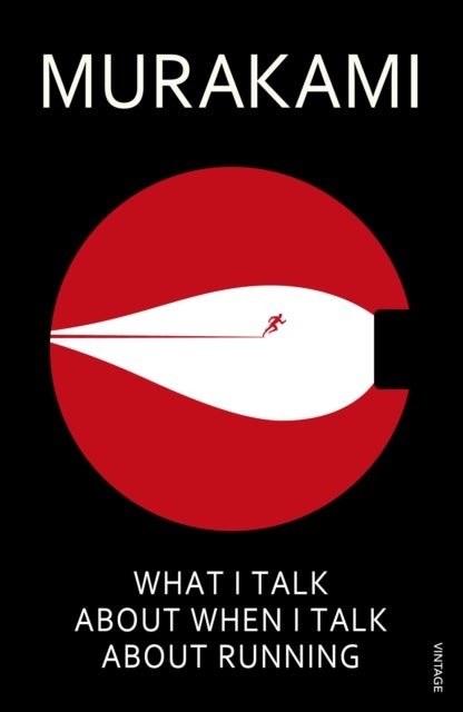 What I Talk About When I Talk About Running - ,,Murakami,Haruki