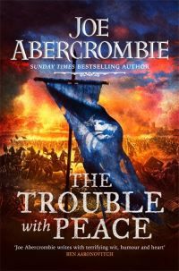 The Trouble With Peace - The Gripping Sunday Times Bestselling Fantasy