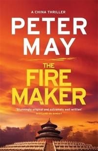The Firemaker - The explosive crime thriller from the author of The Enzo Files (The China Thrillers Book 1)