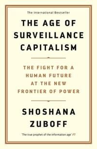 The Age of Surveillance Capitalism