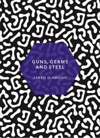Guns, Germs and Steel - (Patterns of Life)