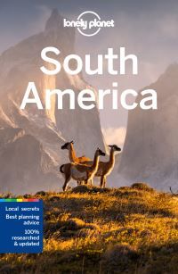 South America 15 - Detailed Itineraries , Travel Like a Local , Insider Tips , Covers Argentina, Brazil, Colombia, Peru, and more