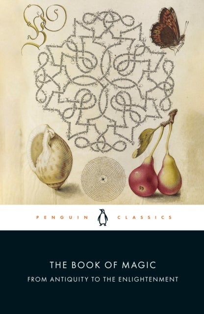 The Book of Magic - From Antiquity to the Enlightenment
