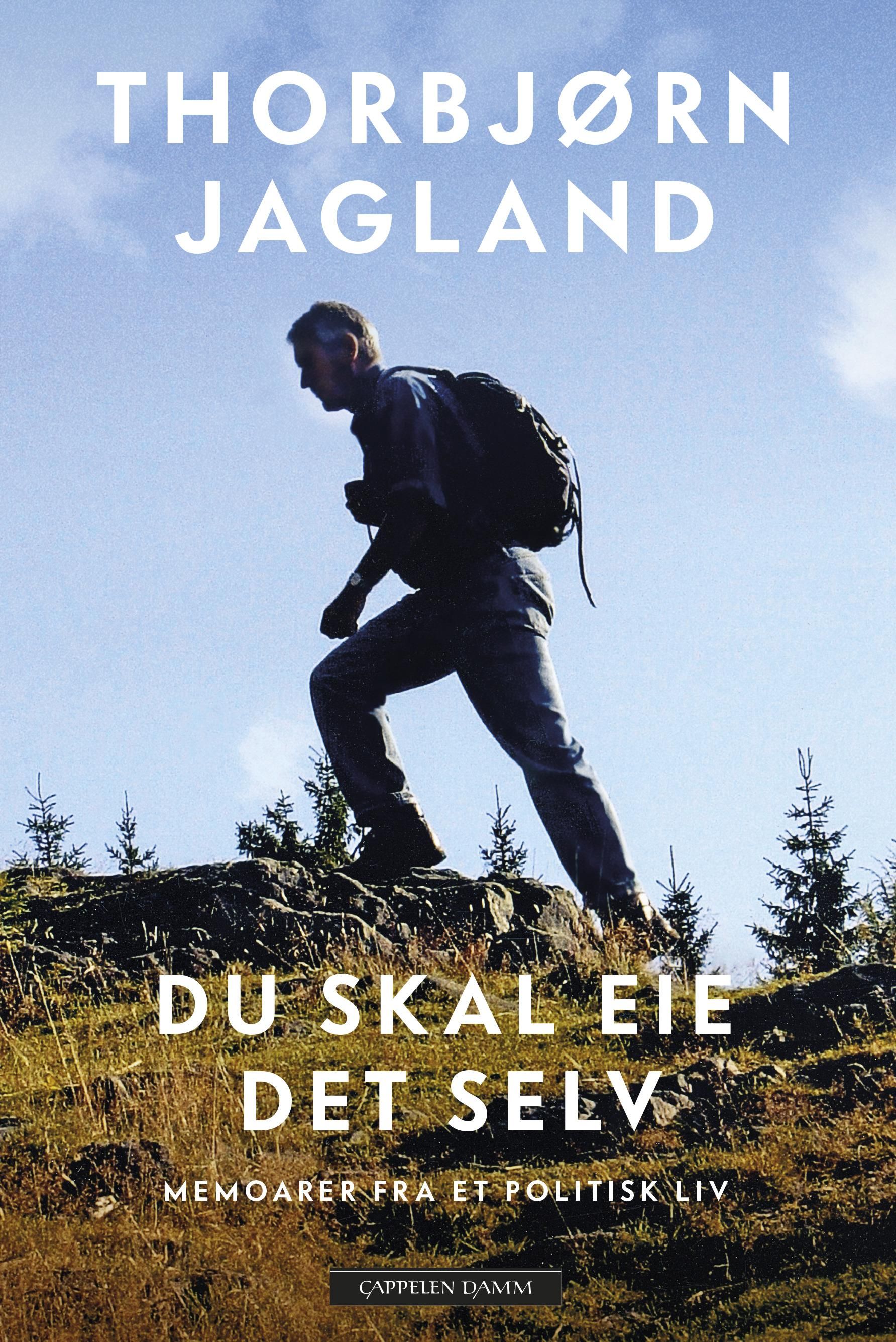 Du skal eie det selv - memoarer fra et politisk liv