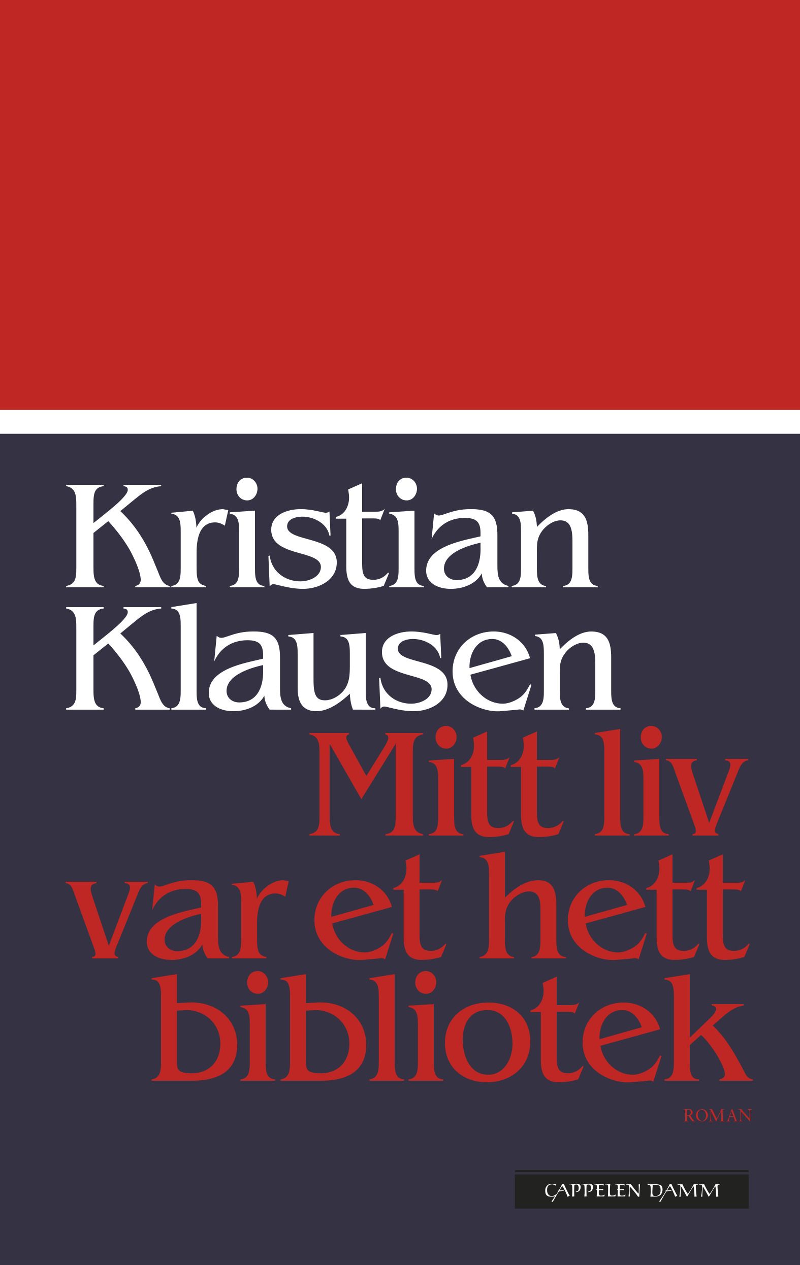 Mitt liv var et hett bibliotek - roman