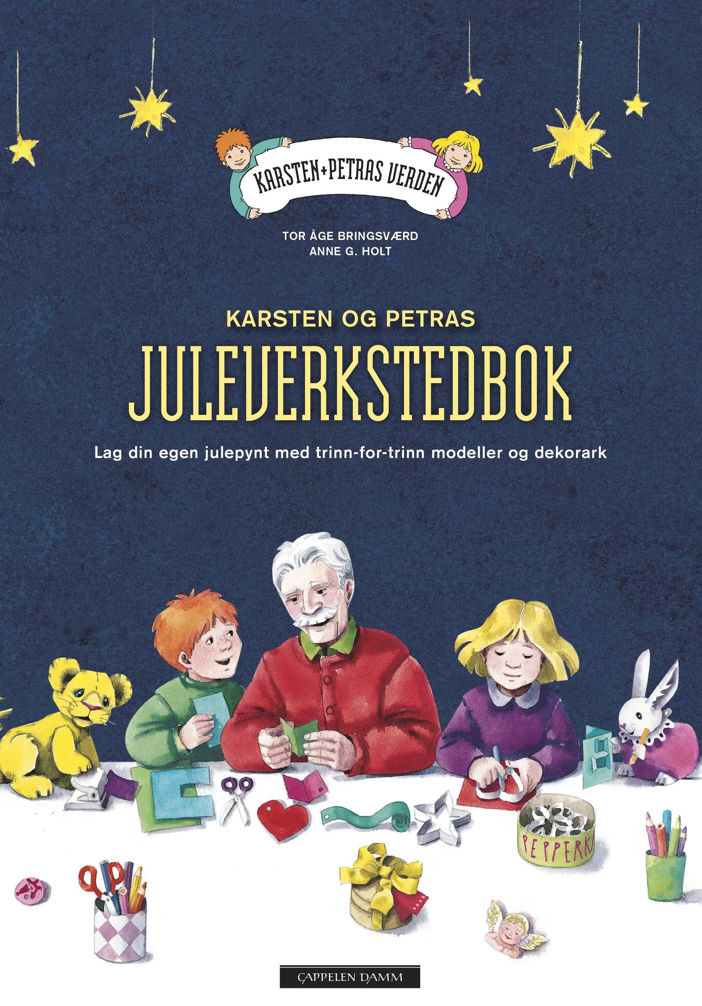 Karsten og Petras juleverkstedbok - lag din egen julepynt med trinn-for-trinn modeller og dekorark