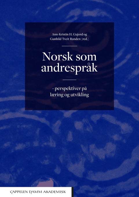 Norsk som andrespråk - perspektiver på læring og utvikling