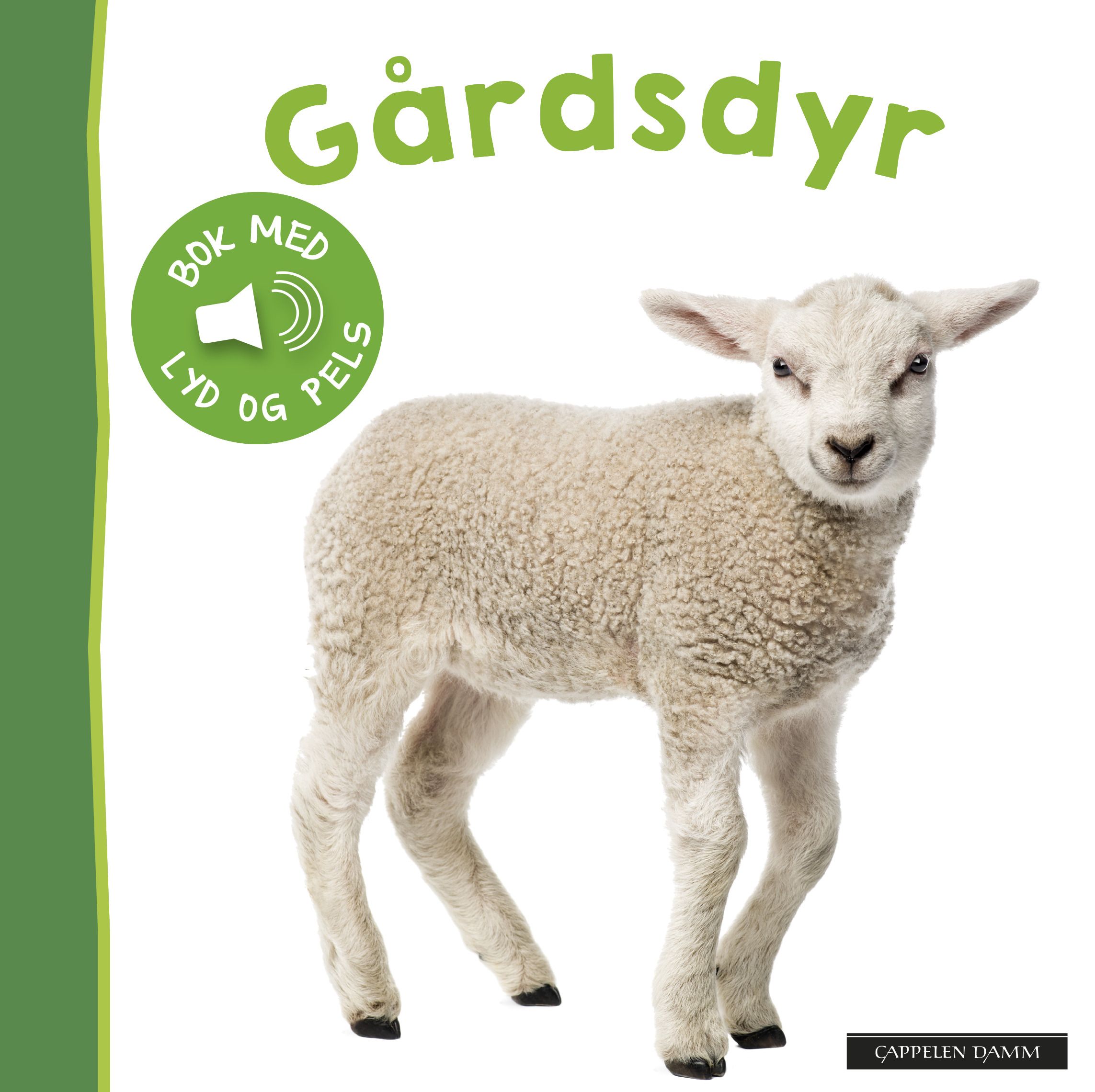 Gårdsdyr - klapp pelsen og hør dyrelydene