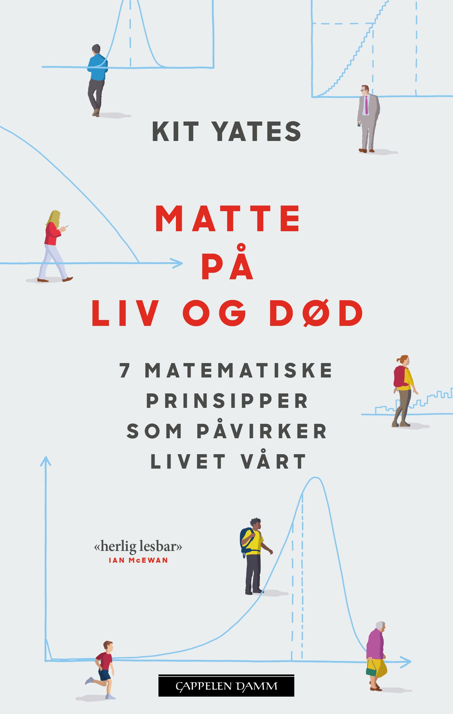 Matte på liv og død - 7 matematiske prinsipper som påvirker livet vårt