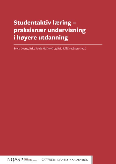Studentaktiv læring - praksisnær undervisning i høyere utdanning