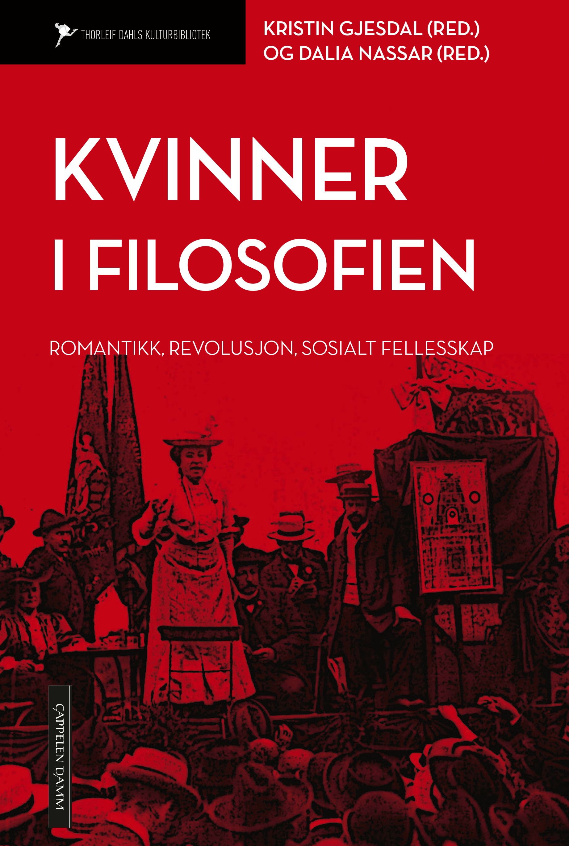 Kvinner i filosofien - romantikk, revolusjon, sosialt fellesskap