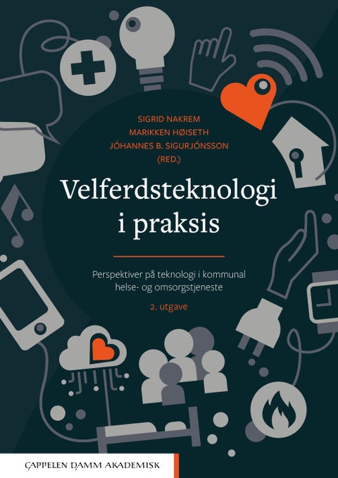 Velferdsteknologi i praksis - perspektiver på teknologi i kommunal helse- og omsorgstjeneste