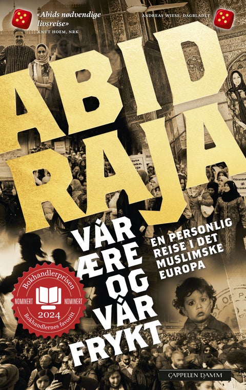 Vår ære og vår frykt - en personlig reise i det muslimske Europa