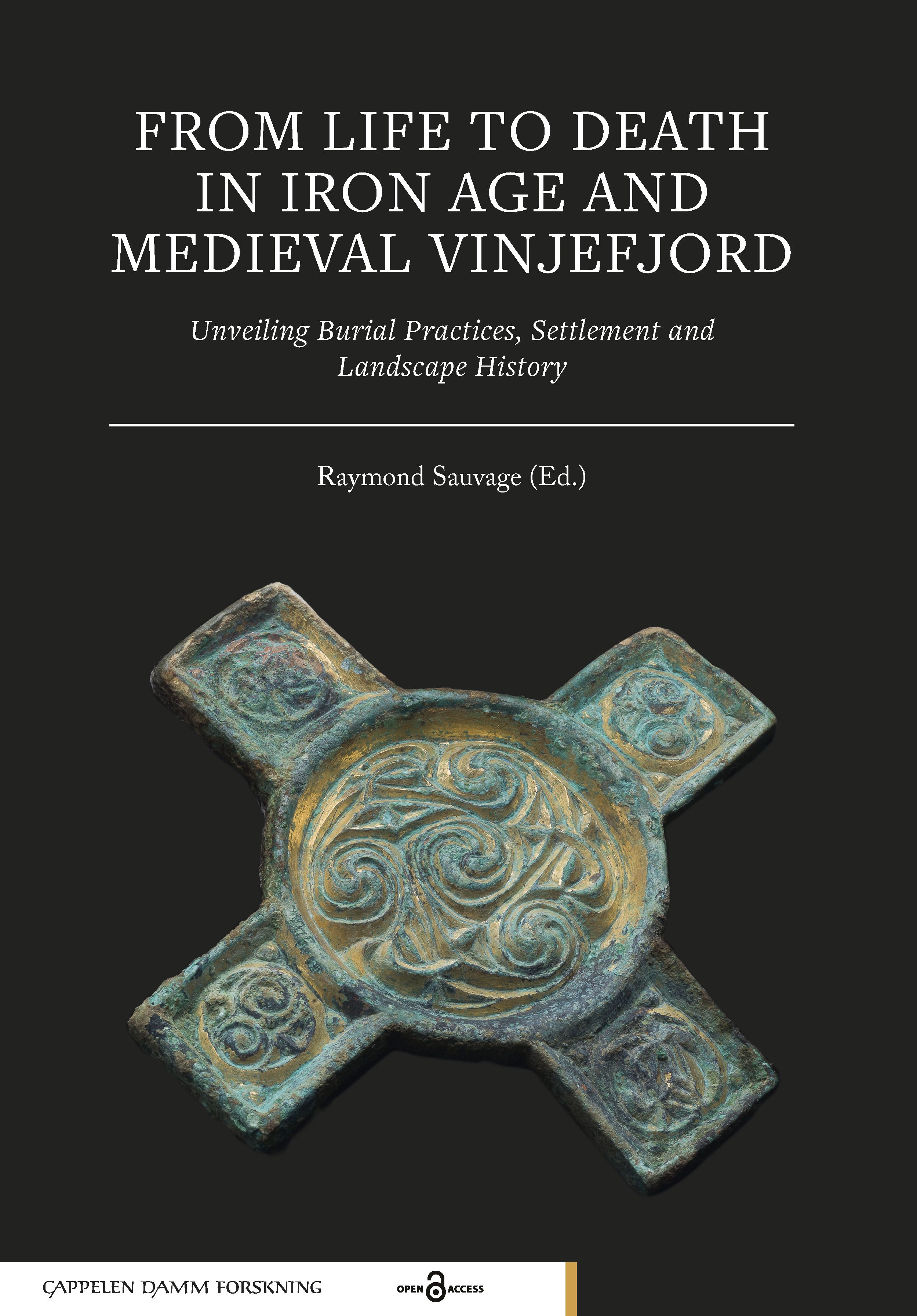 From life to death in iron age and medieval Vinjefjord - unveiling burial practices, settlement and landscape history