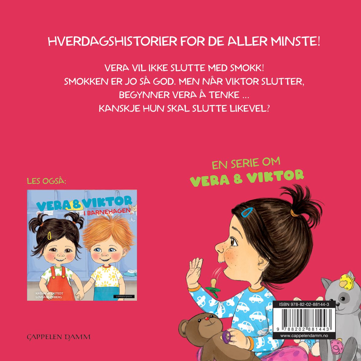 Vera slutter med smokk