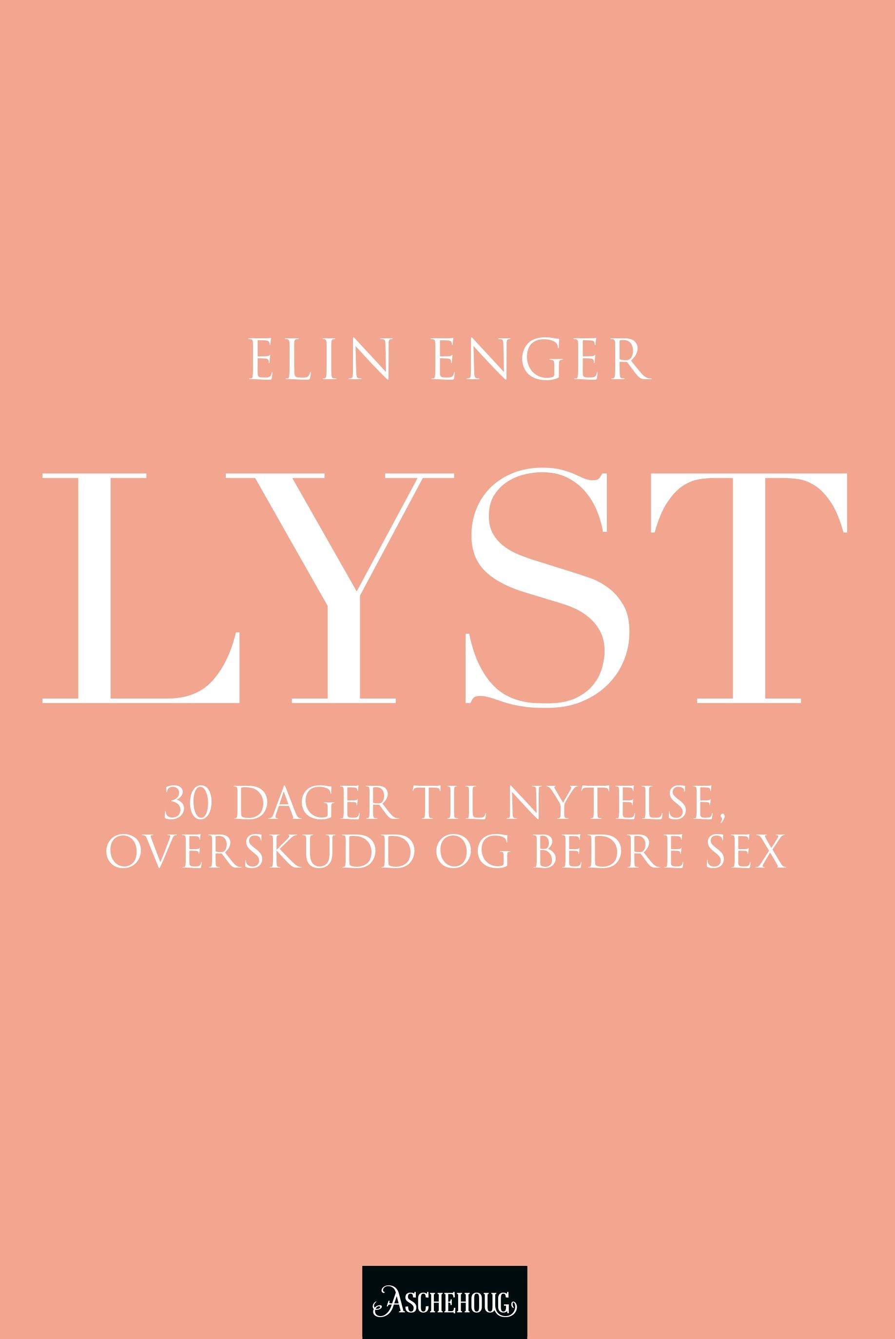 Lyst - 30 dager til nytelse, overskudd og bedre sex