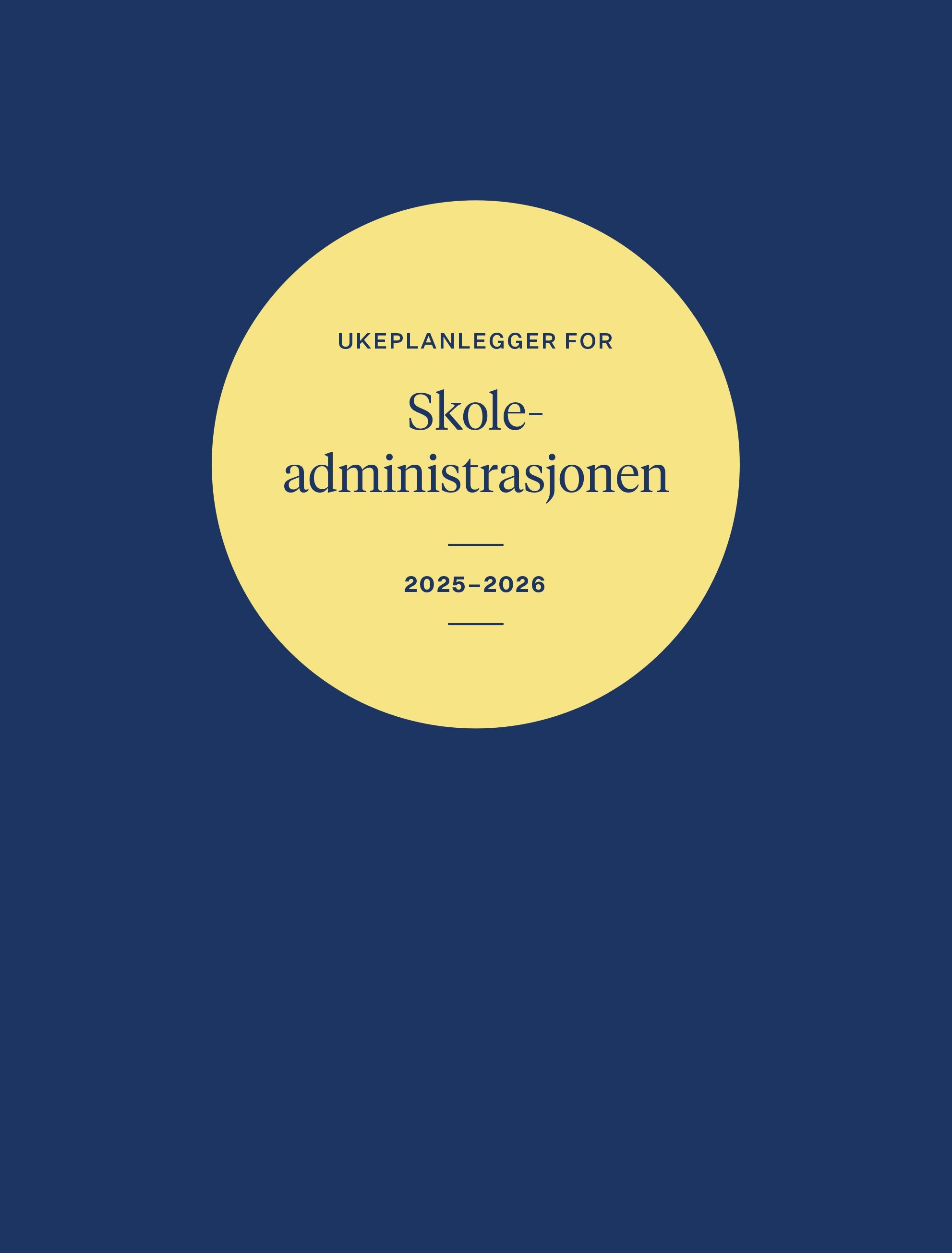 Ukeplanlegger for skoleadministrasjonen 2025-2026