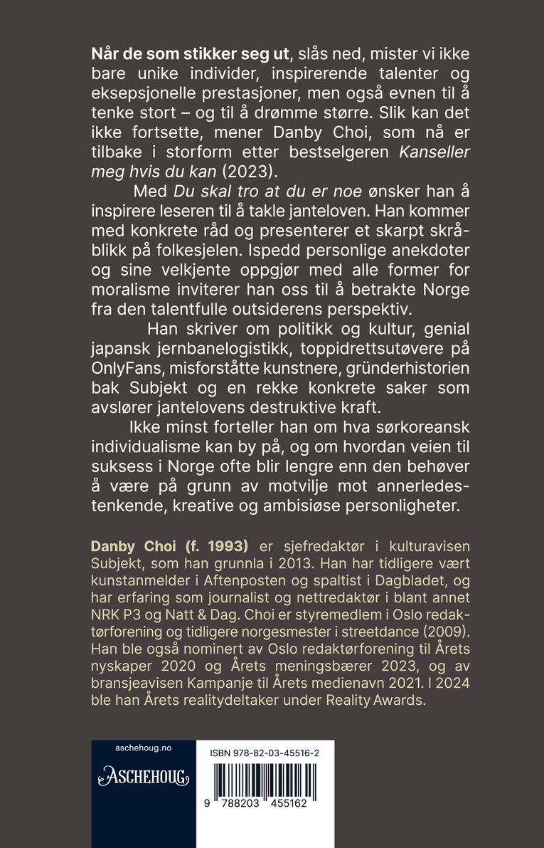 Du skal tro at du er noe