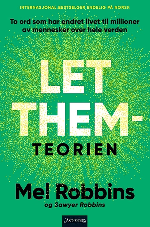 Let them-teorien - to ord som forandrer livet ditt, og som millioner av mennesker snakker om