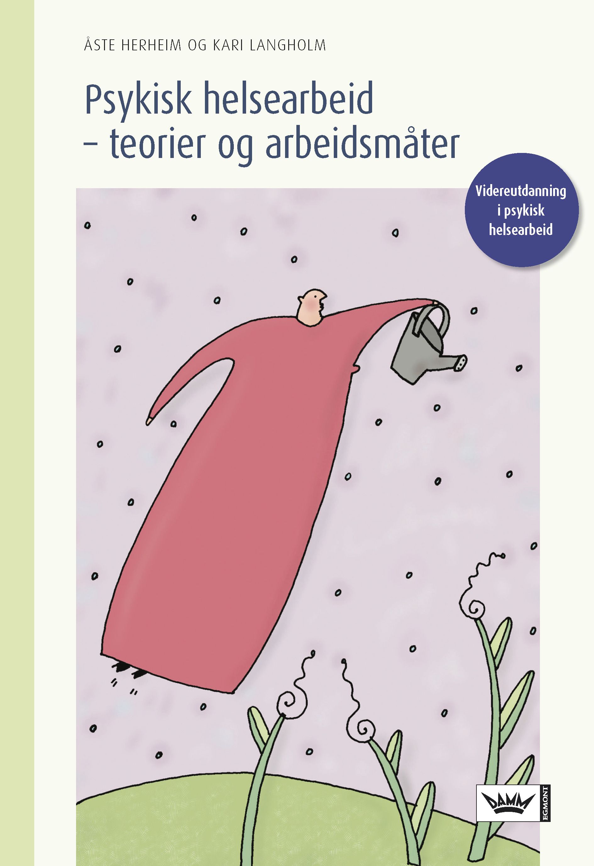 Psykisk helsearbeid - teorier og arbeidsmåter