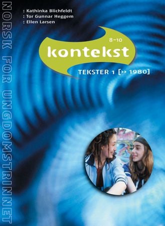 Kontekst 8-10 - Tekstar 1 : norsk for ungdomstrinnet