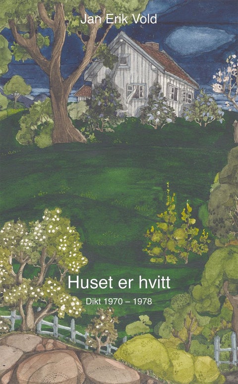 Huset er hvitt - dikt 1970-1978