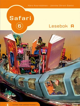 Safari 6 - lesebok A : norsk for barnesteget