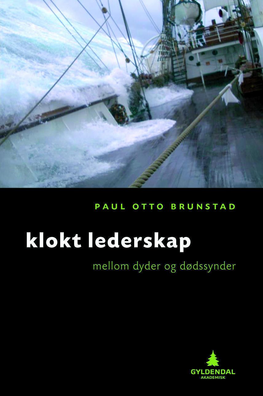 Klokt lederskap - mellom dyder og dødssynder
