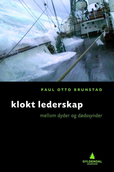 Klokt lederskap - mellom dyder og dødssynder