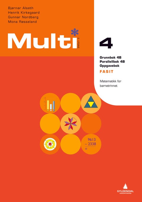Multi 4, 2. utgave - Fasit : grunnbok 4b, parallellbok 4B, oppgavebok : matematikk for barnetrinnet
