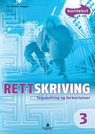 Kontekst 8-10 - Rettskriving 3 : teiknsetjing og godt språk