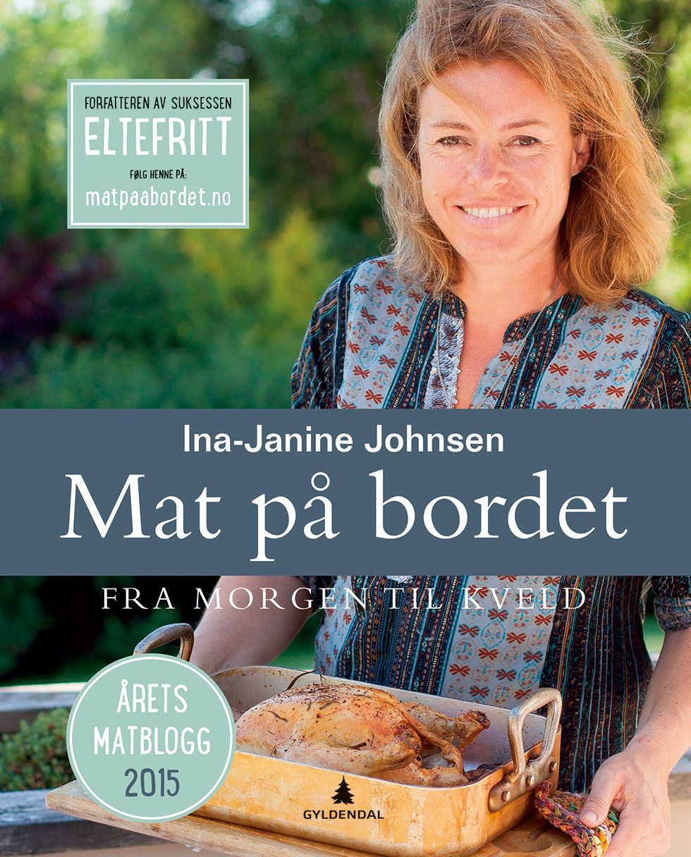 Mat på bordet fra morgen til kveld - 125 herlige hverdagsoppskrifter