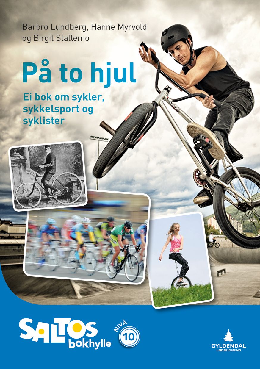 På to hjul - ei bok om sykler, sykkelsport og syklister : nivå 10