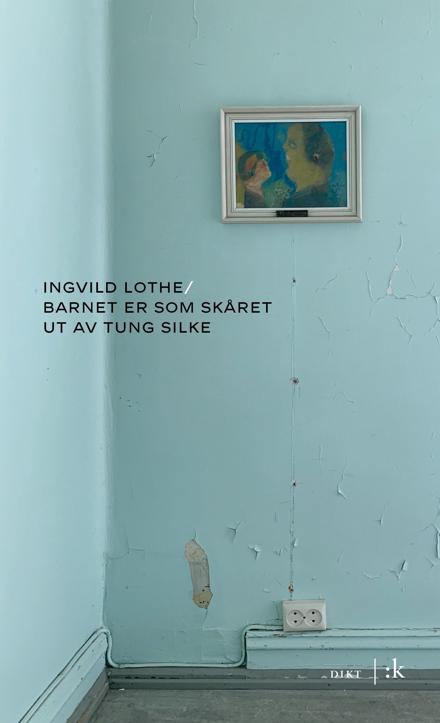 Barnet er som skåret ut av tung silke - dikt