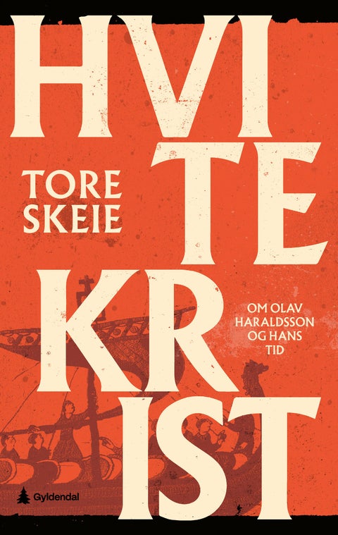 Hvitekrist - om Olav Haraldsson og hans tid
