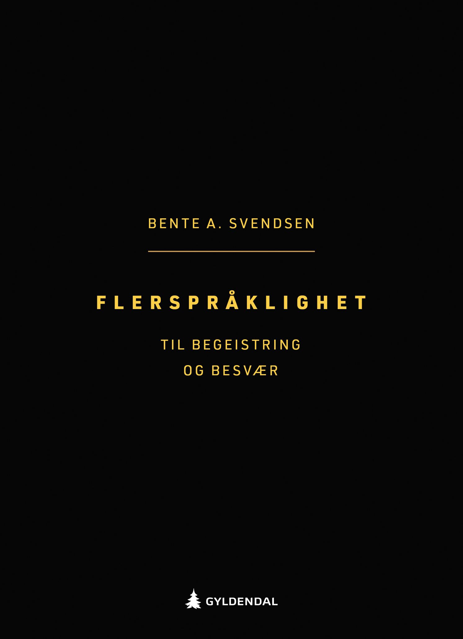 Flerspråklighet - til begeistring og besvær