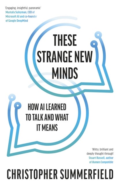 These Strange New Minds - How AI Learned to Talk and What It Means