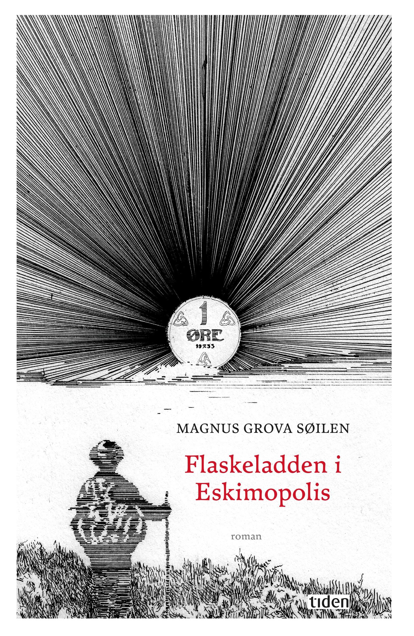 Flaskeladden i Eskimopolis - roman