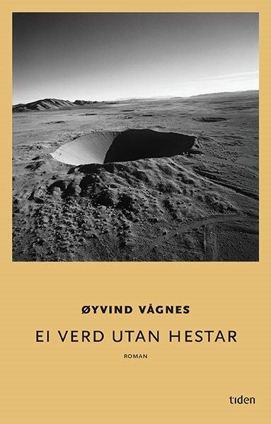 Ei verd utan hestar - roman