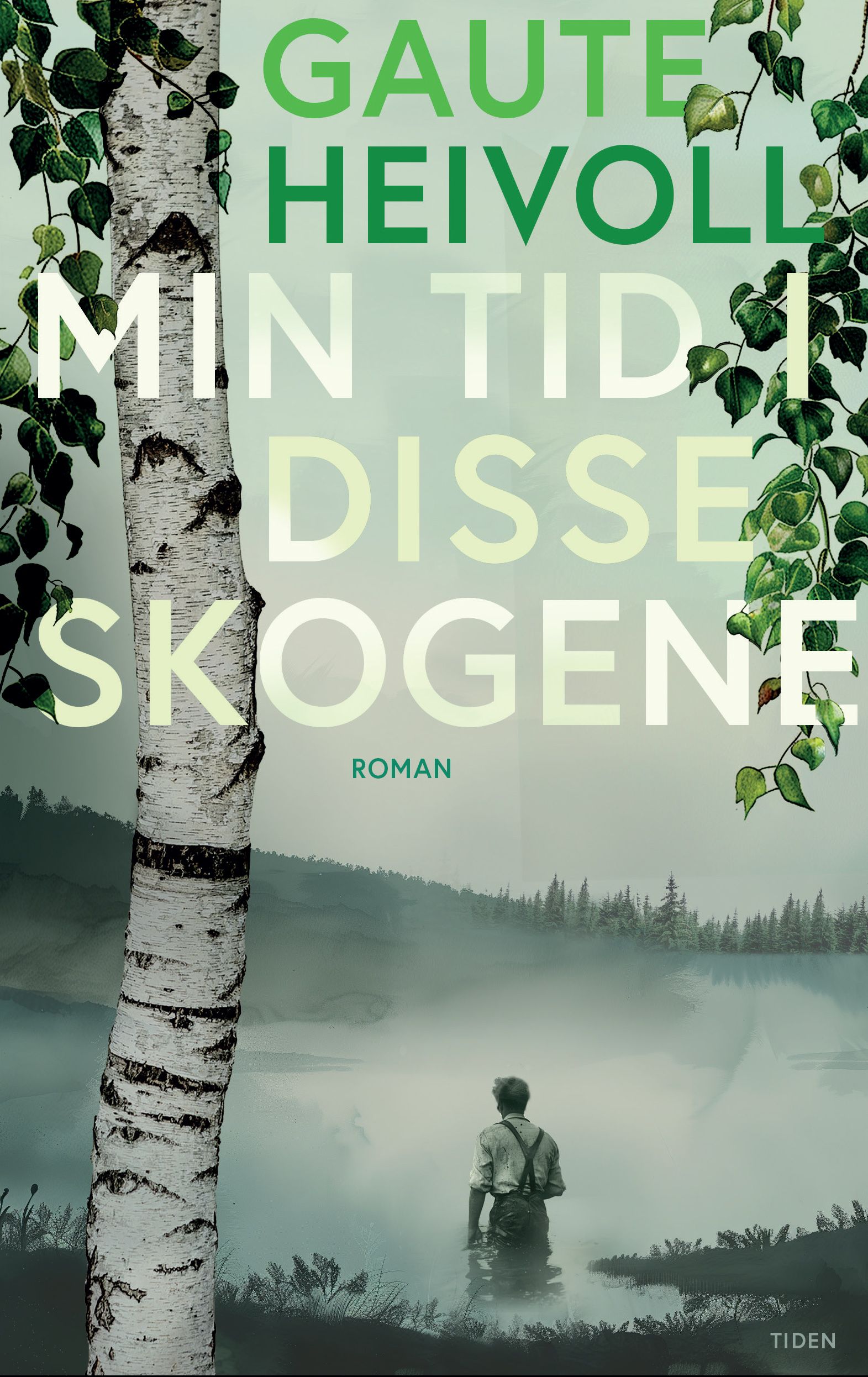 Min tid i disse skogene - roman