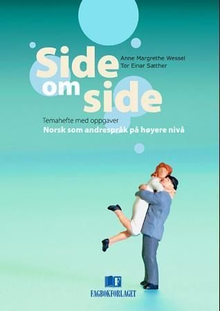 Side om side - temahefte med oppgaver : norsk som andrespråk på høyere nivå