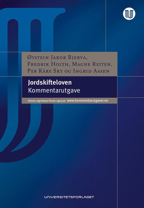 Jordskifteloven - lov 21. juni 2013 nr.100 om fastsetjing og endring av eigedoms- og rettshøve på fast eigedom m. m. : kommentarutgave