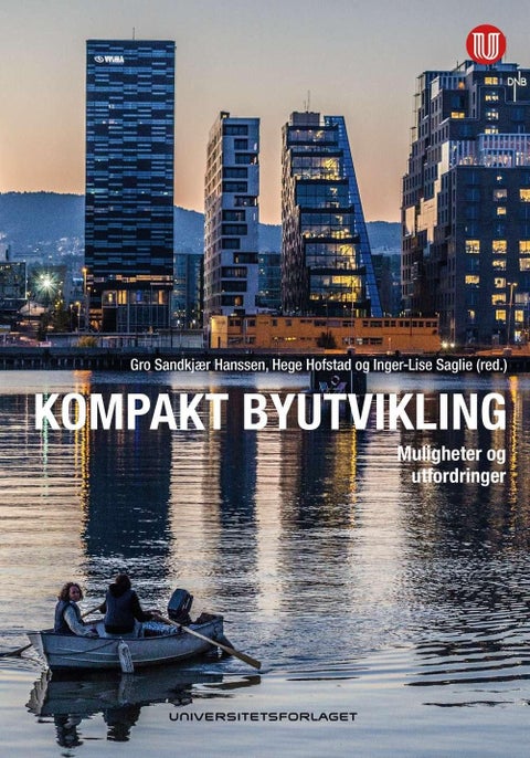 Kompakt byutvikling - muligheter og utfordringer