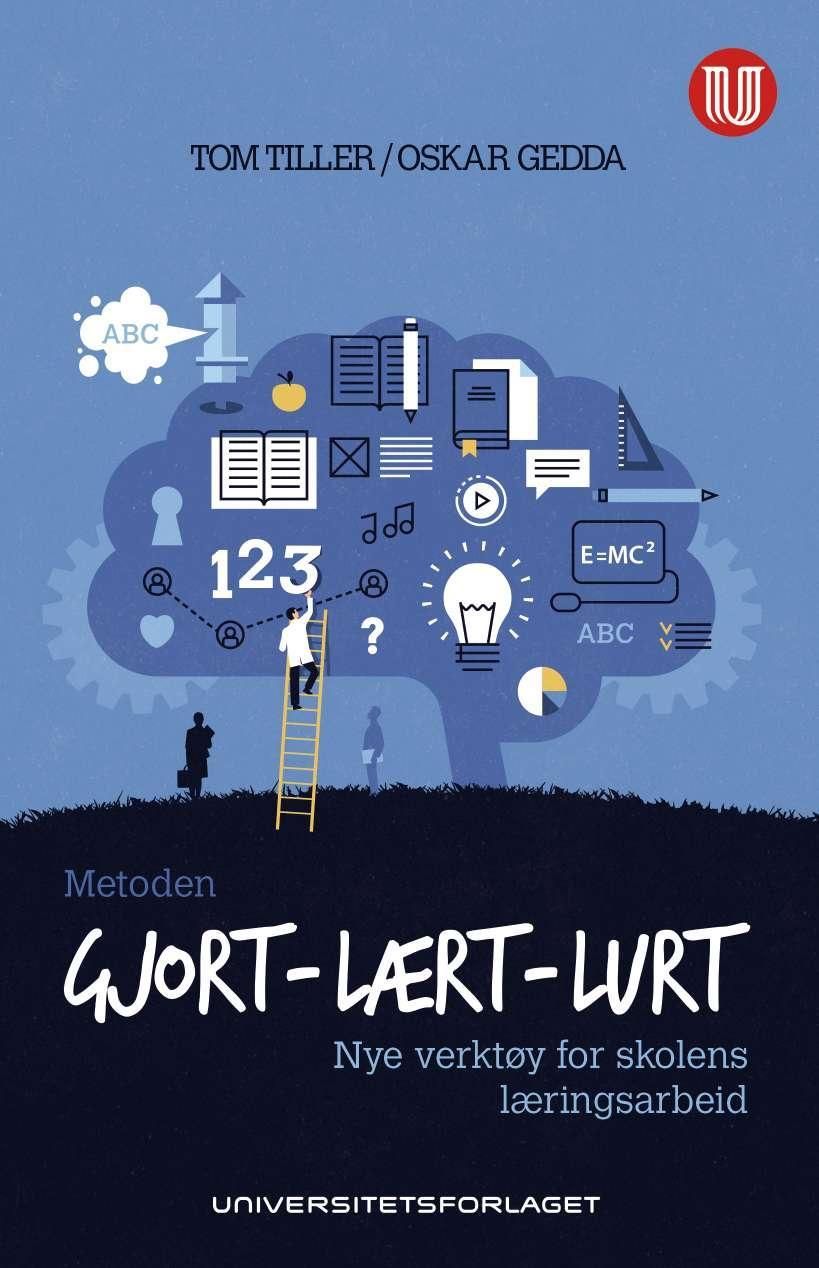 Metoden gjort - lært - lurt - og flere nye verktøy for skolens læringsarbeid
