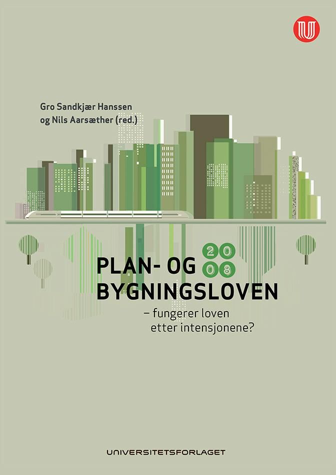 Plan- og bygningsloven 2008 - fungerer loven etter intensjonene?